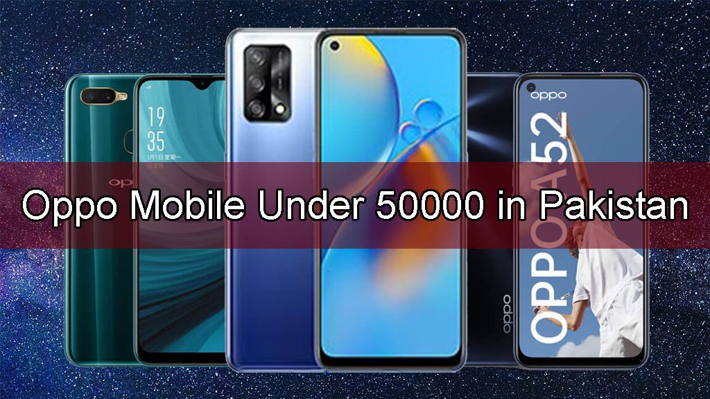 Oppo Mobile Under 50000 in Pakistan 2023