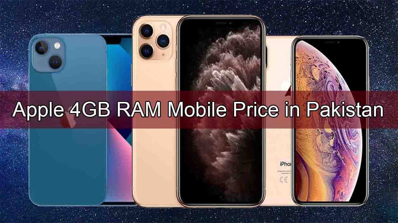 Apple 4GB RAM Mobile Price in Pakistan