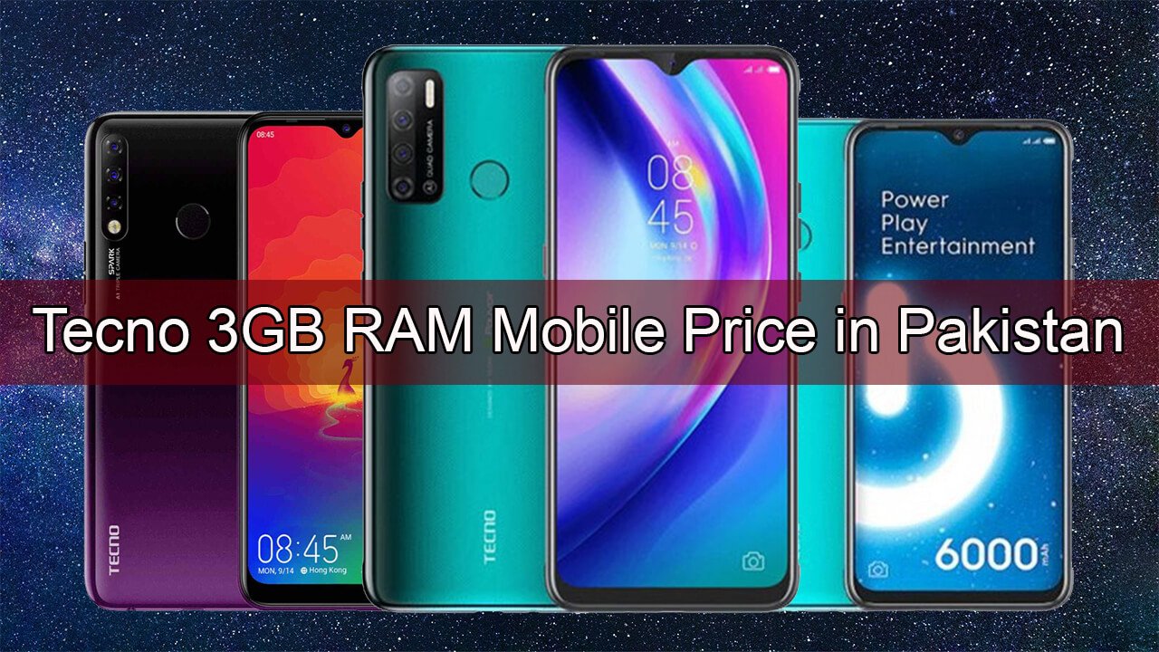 Tecno 3GB RAM Mobile Price in Pakistan