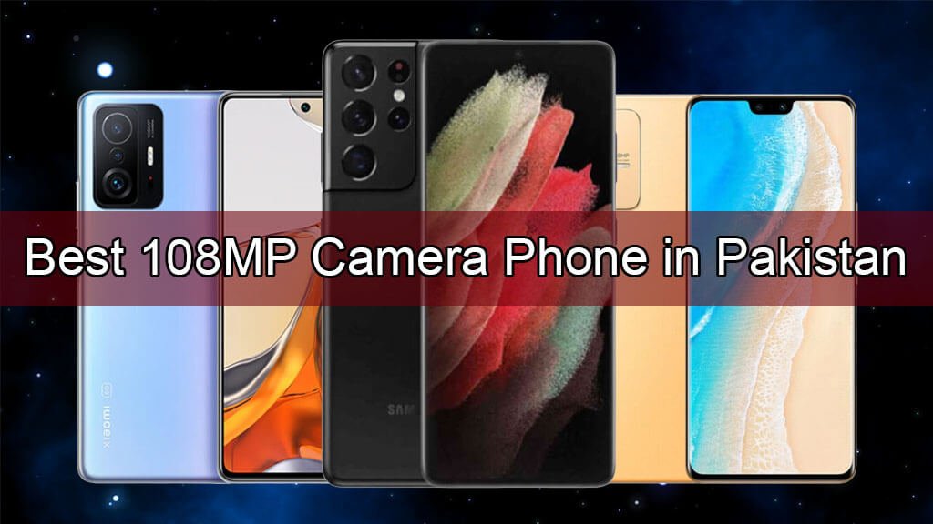 Best 108MP Camera Phone in Pakistan