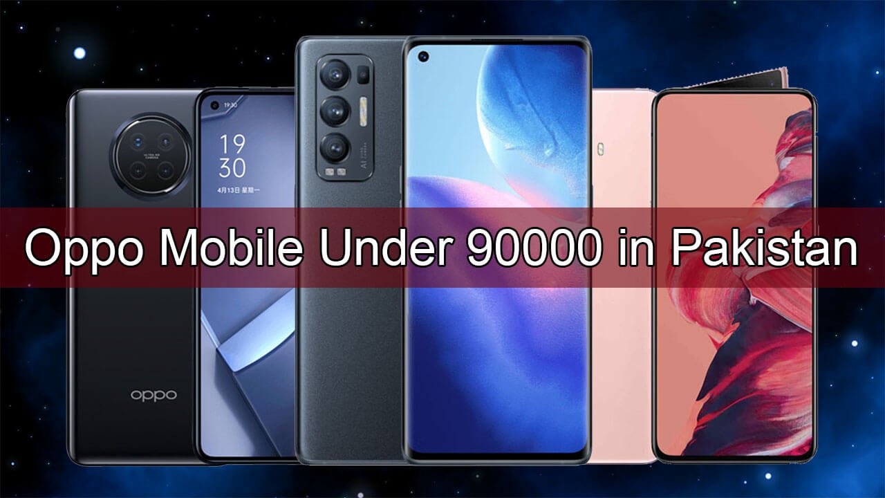 Oppo Mobile Under 90000 in Pakistan