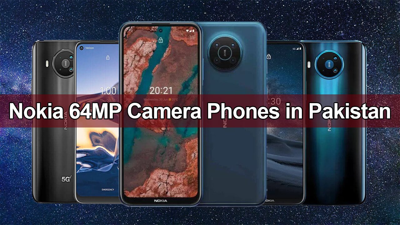 Nokia 64MP Camera Phones in Pakistan