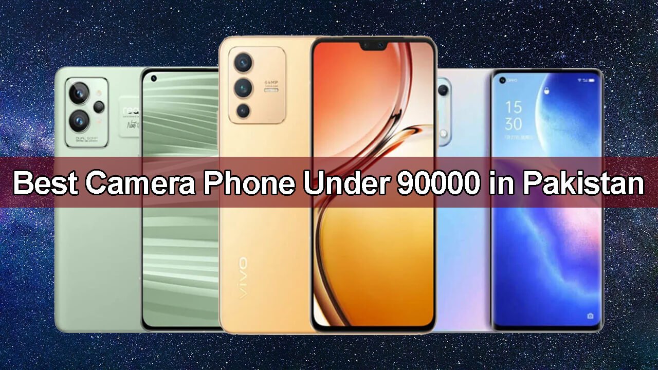 Best Camera Phone Under 90000 in Pakistan