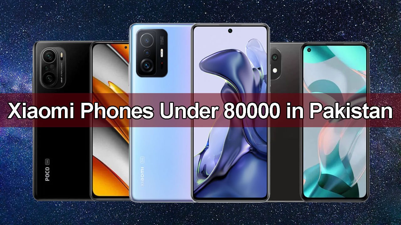 Xiaomi Phones Under 80000 in Pakistan