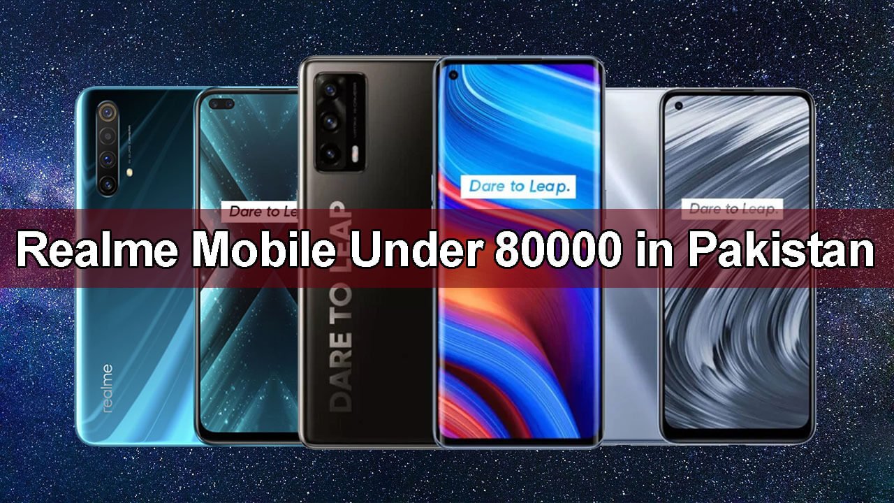 Realme Mobile Under 80000 in Pakistan